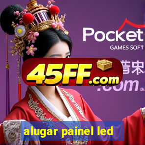alugar painel led